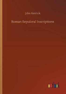 Book cover for Roman Sepulcral Inscriptions