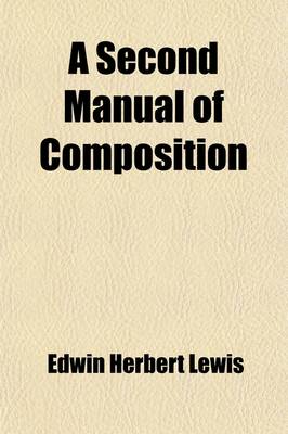 Book cover for A Second Manual of Composition