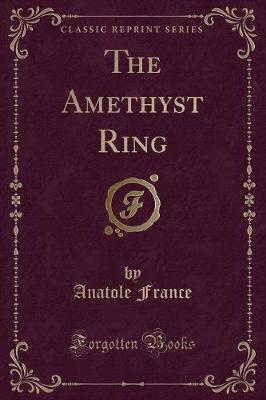 Book cover for The Amethyst Ring (Classic Reprint)