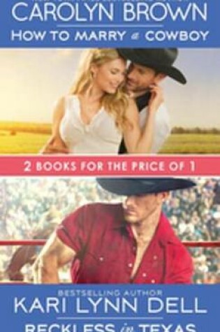 Cover of How to Marry a Cowboy / Reckless in Texas