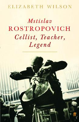 Book cover for Mstislav Rostropovich: Cellist, Teacher, Legend