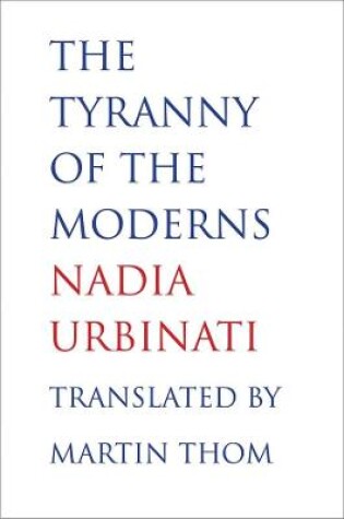 Cover of The Tyranny of the Moderns