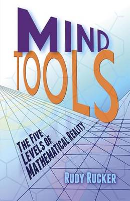 Book cover for Mind Tools: The Five Levels of Mathematical Reality