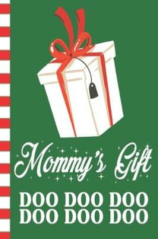 Cover of Mommy's Gift Doo Doo Doo Doo Doo Doo