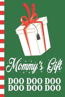 Book cover for Mommy's Gift Doo Doo Doo Doo Doo Doo