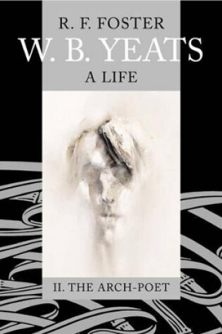 Cover of W. B. Yeats: A Life Vol.2