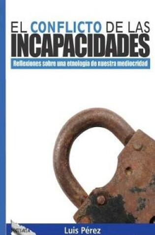 Cover of El conflicto de las incapacidades