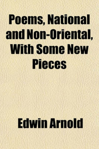 Cover of Poems, National and Non-Oriental, with Some New Pieces