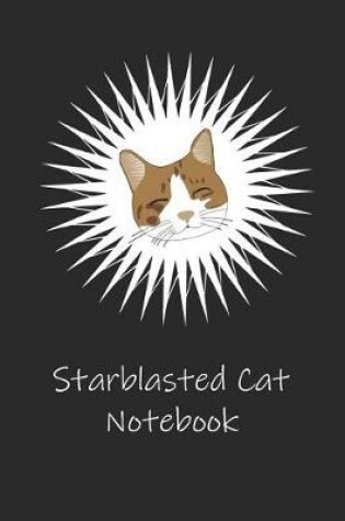 Cover of Starblasted Cat Notebook