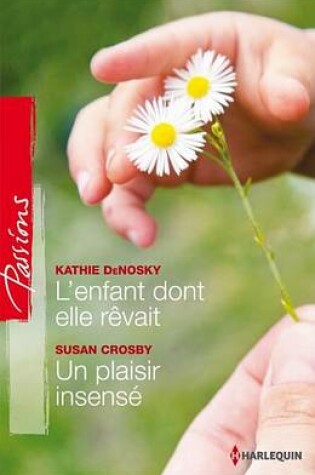 Cover of L'Enfant Dont Elle Revait - Un Plaisir Insense