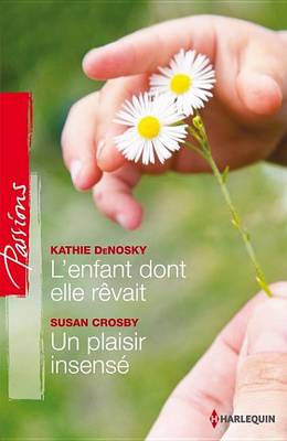 Book cover for L'Enfant Dont Elle Revait - Un Plaisir Insense