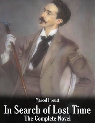 Book cover for In Search of Lost Time: The Complete Novel