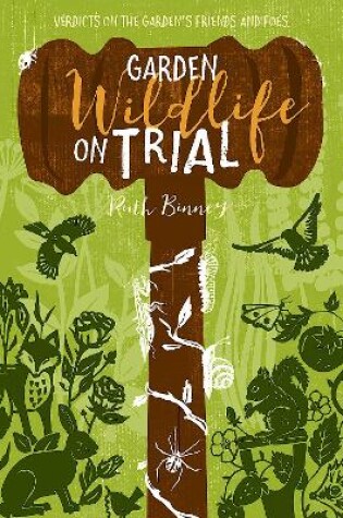 Cover of Garden Wildlife on Trial