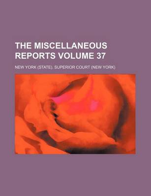 Book cover for The Miscellaneous Reports Volume 37