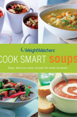 Cover of Weight Watchers Cook Smart Soups