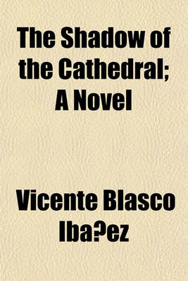 Book cover for The Shadow of the Cathedral; A Novel