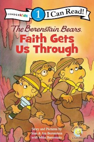 Cover of The Berenstain Bears, Faith Gets Us Through