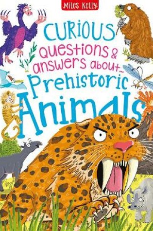 Cover of Curious Questions & Answers about Prehistoric Animals