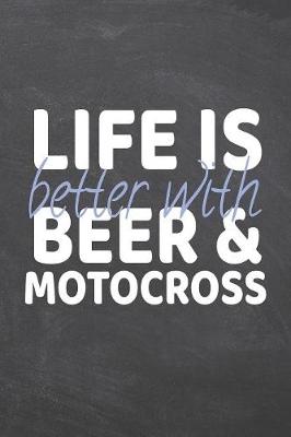 Book cover for Life is better with Beer & Motocross