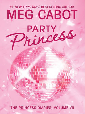 Book cover for The Princess Diaries, Volume VII: Party Princess