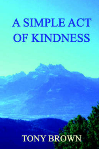 Cover of A Simple Act of Kindness