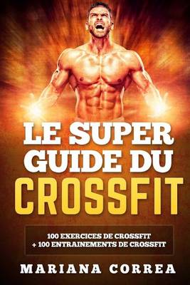 Book cover for Le Super Guide Du Crossfit