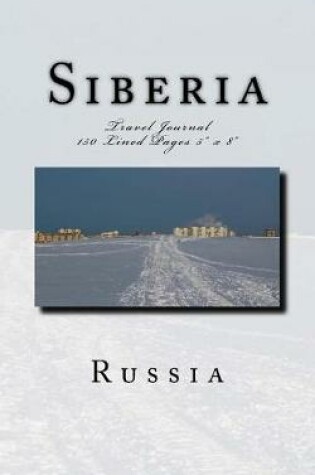 Cover of Siberia Russia Travel Journal