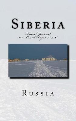 Book cover for Siberia Russia Travel Journal