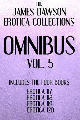 Book cover for The James Dawson Erotica Collections Omnibus Vol. 5