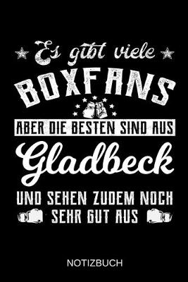 Book cover for Es gibt viele Boxfans aber die besten sind aus Gladbeck und sehen zudem noch sehr gut aus