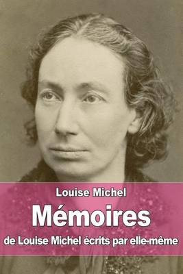 Book cover for Memoires de Louise Michel ecrits par elle-meme
