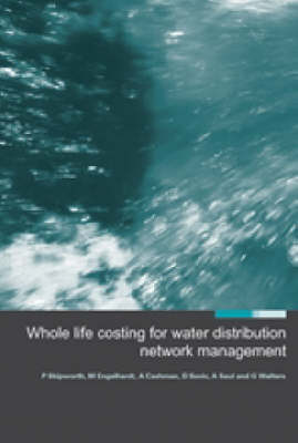 Book cover for Whole Life Costing for Water Distribution Network Management