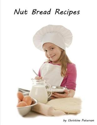 Book cover for Nut Bread Recipes