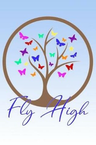 Cover of Lined Notebook - Fly High