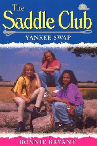 Cover of Saddle Club 50 - Yankee Swap