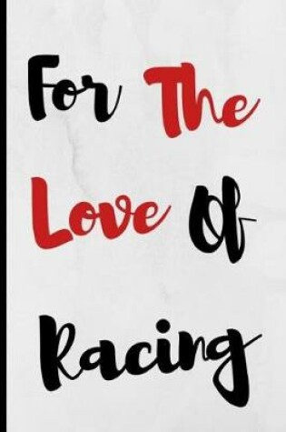 Cover of For The Love Of Racing