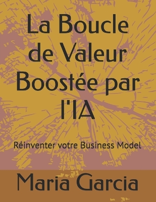 Book cover for La Boucle de Valeur Boost�e par l'IA