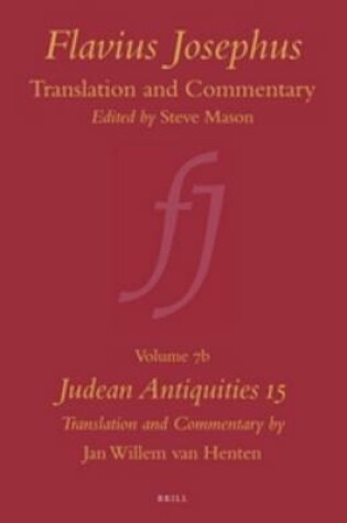 Cover of Flavius Josephus: Translation and Commentary, Volume 7b: Judean Antiquities 15