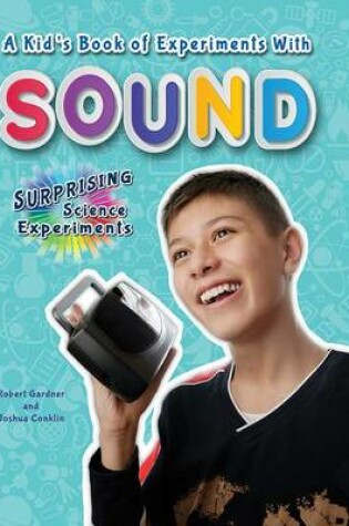 Cover of A Kid's Book of Experiments with Sound