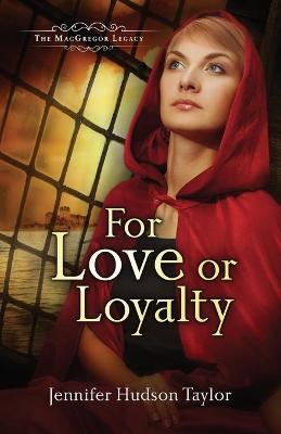 Cover of For Love or Loyalty