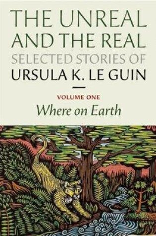 Cover of The Unreal and the Real: Selected Stories Volume One