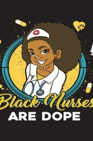 Cover of Black Nurses Are Dope