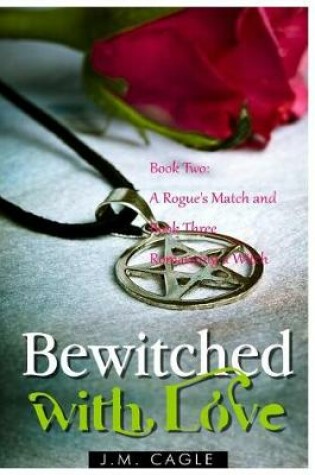 Cover of Bewitched with Love, Book 2 and Book 3