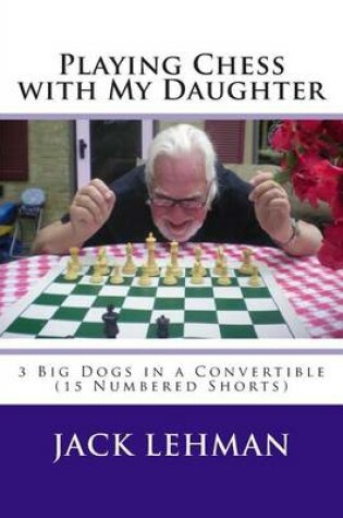 Cover of Playing Chess with My Daughter