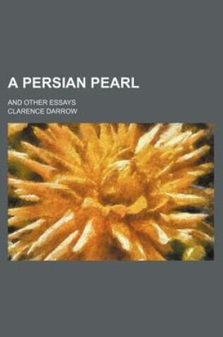 Cover of A Persian Pearl; And Other Essays