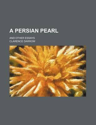 Book cover for A Persian Pearl; And Other Essays