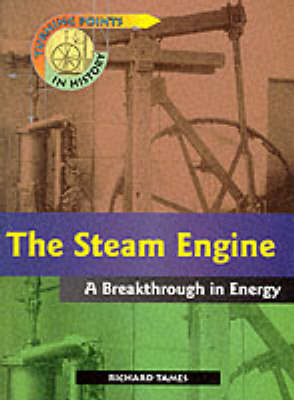 Book cover for Turning Points in History: The Steam Engine - A Breakthrough in Energy       (Paperback)