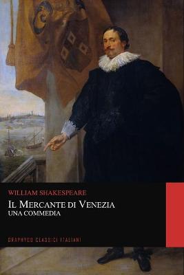 Cover of Il Mercante di Venezia. Una Commedia (Graphyco Classici Italiani)