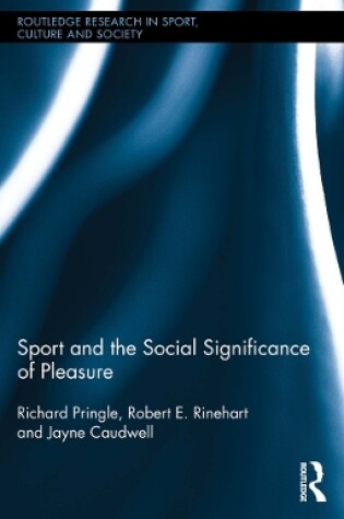 Cover of Sport and the Social Significance of Pleasure