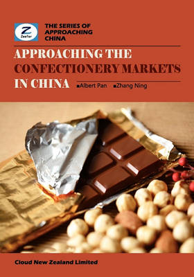 Book cover for Approaching the Confectionery Markets in China